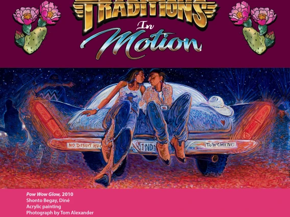 a colorful image showing the title of the exhibit, "Traditions in Motion," about a featured painting by Shonto Begay depicting a young Dine couple sitting on the back of a car.st the back of a